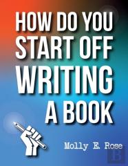 How Do You Start Off Writing A Book