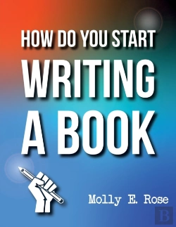 Bertrand.pt - How Do You Start Writing A Book