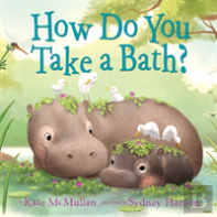 How Do You Take A Bath?