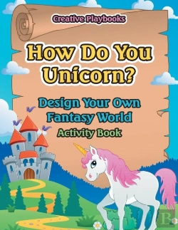 Bertrand.pt - How Do You Unicorn? Design Your Own Fantasy World Activity Book