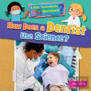 How Does A Dentist Use Science?