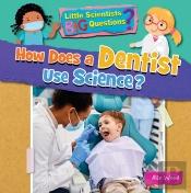 How Does A Dentist Use Science?