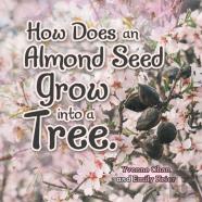 How Does An Almond Seed Grow Into A Tree?