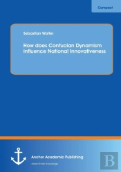How Does Confucian Dynamism Influence National Innovativeness
