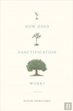 Bertrand.pt - How Does Sanctification Work?