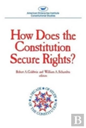 How Does The Constitution Secure Rights?