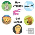 How Dragons Got Senses
