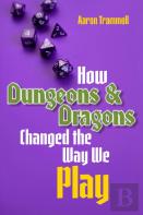 How Dungeons & Dragons Changed The Way We Play