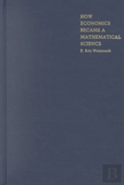 How Economics Became A Mathematical Science