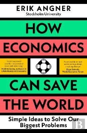 How Economics Can Save The World