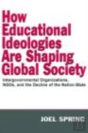 How Educational Ideologies Are Shaping Global Society