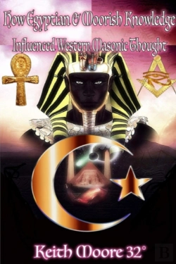 Bertrand.pt - How Egyptian & Moorish Knowledge Influenced Western Masonic Thought