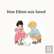 How Eileen Was Saved