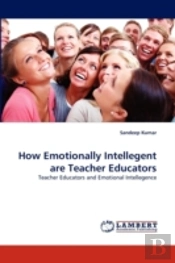 How Emotionally Intellegent Are Teacher Educators