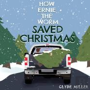 How Ernie The Worm Saved Christmas