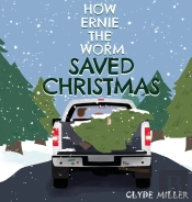 How Ernie The Worm Saved Christmas