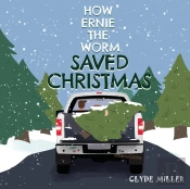 How Ernie The Worm Saved Christmas