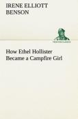 How Ethel Hollister Became A Campfire Girl