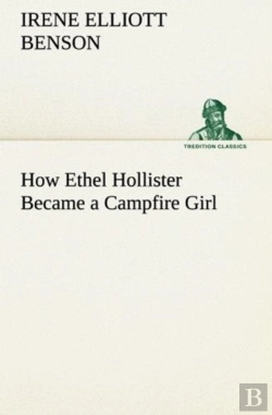 Bertrand.pt - How Ethel Hollister Became A Campfire Girl