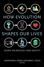 How Evolution Shapes Our Lives