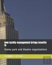 How Facility Management Brings Benefits To