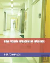 How Facility Management Influence Performance