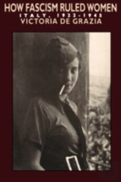 How Fascism Ruled Women
