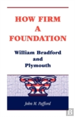 Bertrand.pt - How Firm A Foundation: William Bradford
