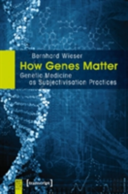 Bertrand.pt - How Genes Matter Â€“ Genetic Medicine As Subjectivisation Practices