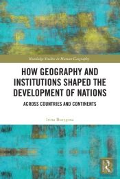 How Geography And Institutions Shaped The Development Of Nations