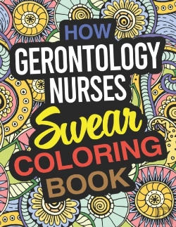 Bertrand.pt - How Gerontology Nurses Swear Coloring Bo