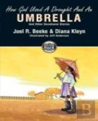 How God Used A Drought And An Umbrella