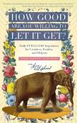 How Good Are You Willing To Let It Get?