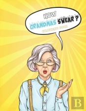 How Grandmas Swear Coloring Book
