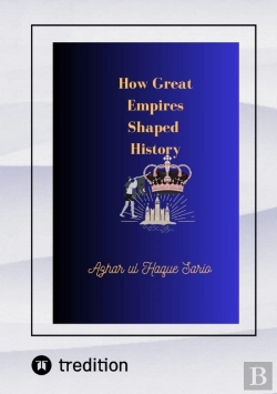 Bertrand.pt - How Great Empires Shaped History