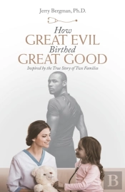 How Great Evil Birthed Great Good