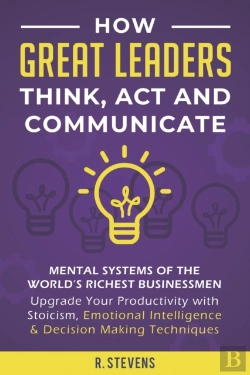 Bertrand.pt - How Great Leaders Think, Act And Communicate