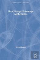How Groups Encourage Misbehavior