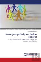 How Groups Help Us Feel In Control