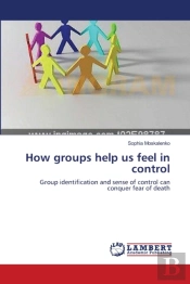 How Groups Help Us Feel In Control