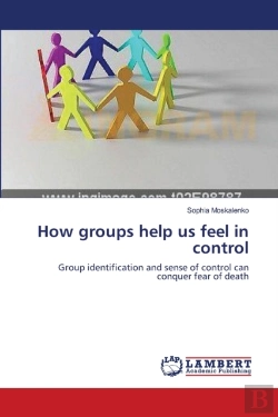 Bertrand.pt - How Groups Help Us Feel In Control