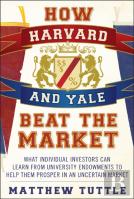 How Harvard And Yale Beat The Market