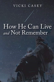 How He Can Live And Not Remember