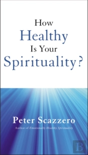 How Healthy Is Your Spirituality?