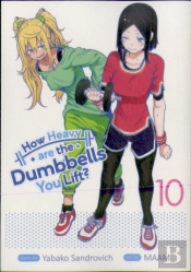 How Heavy Are The Dumbbells You Lift? Vol. 10