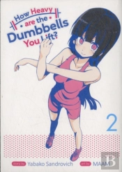 How Heavy Are The Dumbbells You Lift? Vol. 2