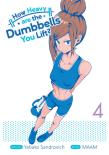 How Heavy Are The Dumbbells You Lift? Vol. 4