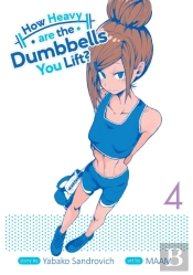 How Heavy Are The Dumbbells You Lift? Vol. 4
