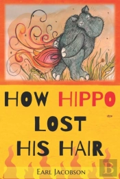 How Hippo Lost His Hair