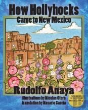 How Hollyhocks Came To New Mexico